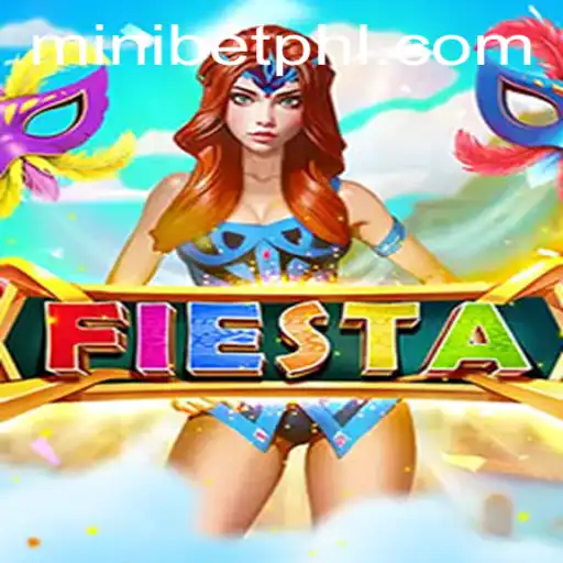 Discovering the Excitement of Fiesta: Unveiling the Thrills with MINIBET