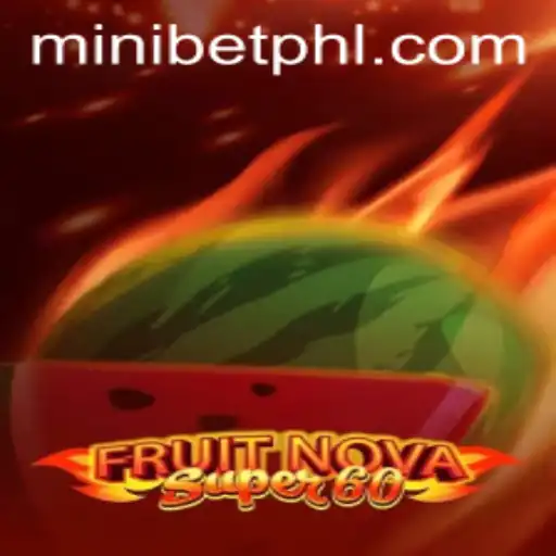 Exploring the Exciting World of FruitNovaSuper60 and the MINIBET Option