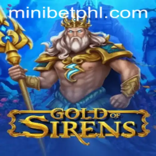 Exploring the Adventure of GoldofSirens and Winning Strategies with MINIBET