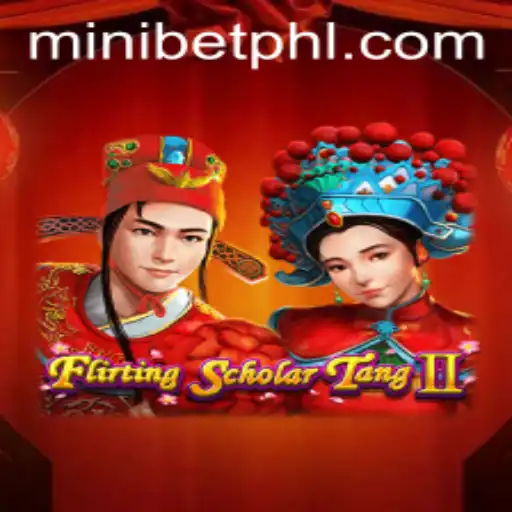 FlirtingScholarTangII: Unveiling the Adventure of MINIBET