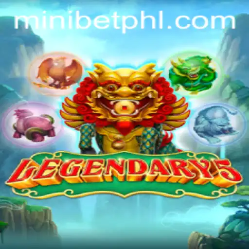 Exploring the Mystique of Legendary5: A Comprehensive Guide with a Focus on MINIBET