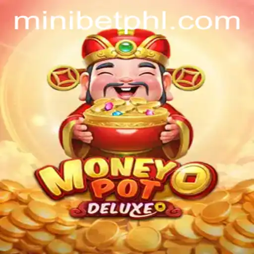 Exploring the Thrilling World of MoneyPotDELUXE: The Ultimate Gaming Experience with MINIBET