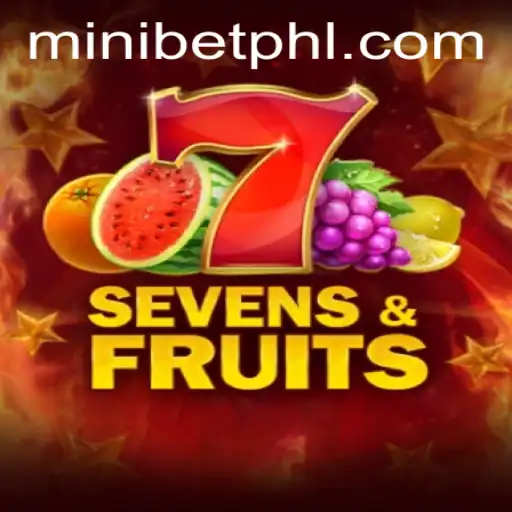 Discover the Exciting World of SevensFruits with MINIBET